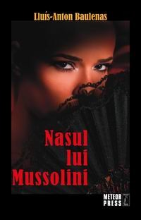 Fictiune - Nasul lui Mussolini