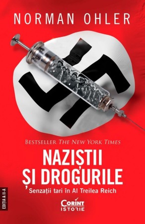 Istorie contemporana universala - Nazistii si drogurile. Senzatii tari in al Treilea Reich