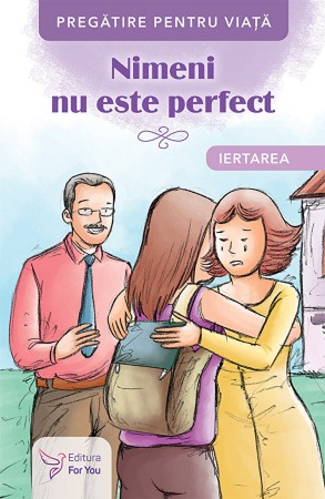 Dezvoltare personala - Nimeni nu este perfect. Iertarea