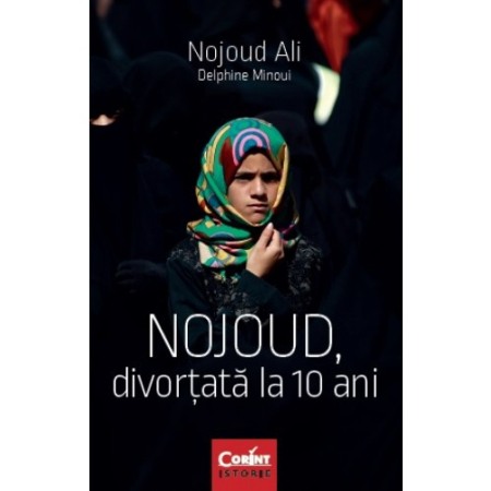 Memorii si jurnale - Nojoud, divortata la 10 ani
