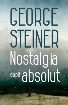 Publicistica, eseu - Nostalgia dupa absolut