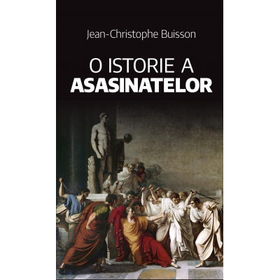 Istorie contemporana universala - O istorie a asasinatelor