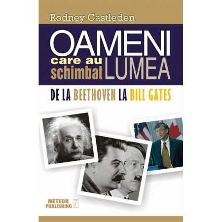 Istorie - Oameni care au schimbat lumea vol. II