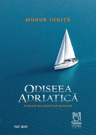 Fictiune - Odiseea adriatica. Roman de aventuri marine
