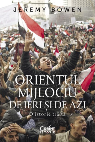 Istorie sociala si culturala - Orientul Mijlociu de ieri si de azi. O istorie traita