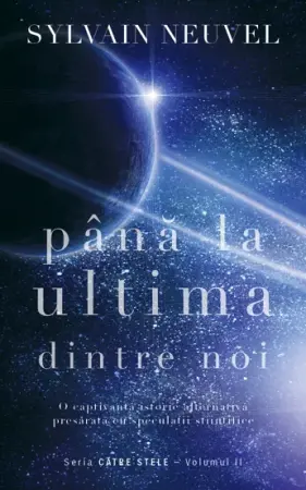 Science Fiction - Pana la ultima dintre noi. Seria Catre stele Vol. 2