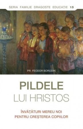 Dezvoltare personala (familie) - Pildele lui Hristos