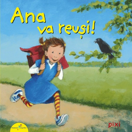 Povesti pentru copii - PIXI. Ana va reusi!