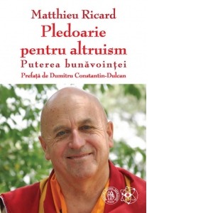Dezvoltare personala - Pledoarie pentru altruism. Puterea bunavointe