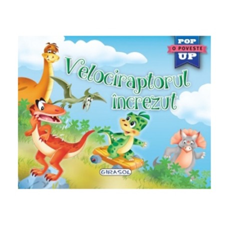Povesti pentru copii - Pop-up:Velociraptorul increzut