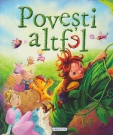 Povesti pentru copii - Povesti altfel