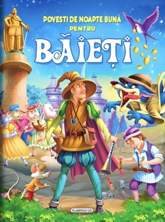 Povesti pentru copii - Povesti de noapte buna pentru baieti