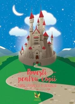 Povesti pentru copii - Povesti pentru copii. Delavrancea