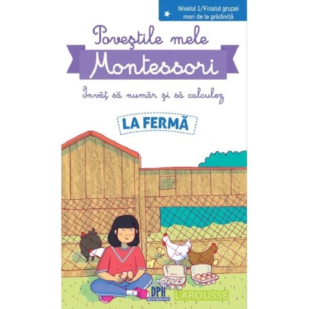 Activitati si jocuri pentru copii - Povestile mele Montessori - Invat sa numar si sa calculez: La ferma