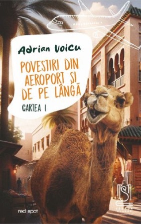 Literatura romana - Povestiri din aeroport si de pe langa. Cartea 1