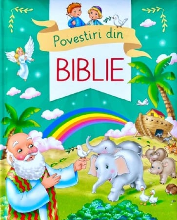 Povesti si povestiri - Povestiri din Biblie