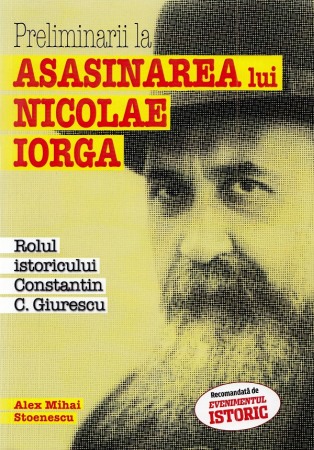 Istoria romanilor - Preliminarii la asasinarea lui Nicolae Iorga