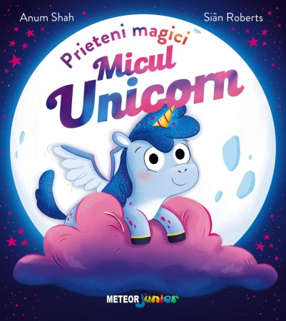Literatura si fictiune - PRIETENI MAGICI. Micul unicorn