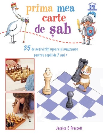 Activitati si jocuri pentru copii - Prima mea carte de sah