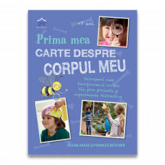 Atlase, dictionare si enciclopedii - Prima mea carte despre corpul meu