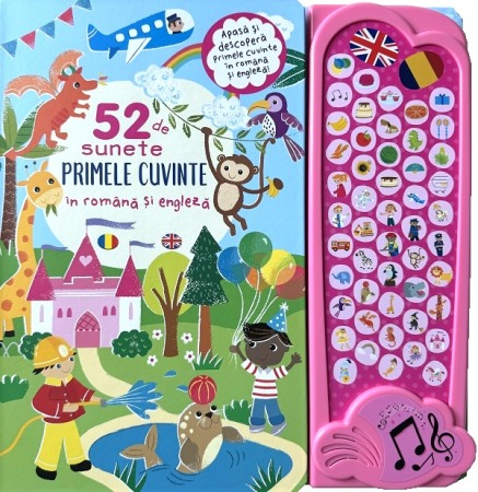 Activitati si jocuri pentru copii - Primele cuvinte in romana si engleza. Carte sonora cu 52 sunete