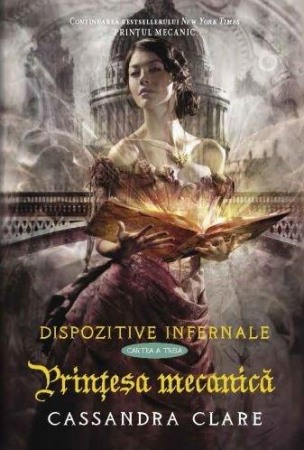 Young adult - Printesa mecanica (cartea a treia din seria Dispozitive infernale)