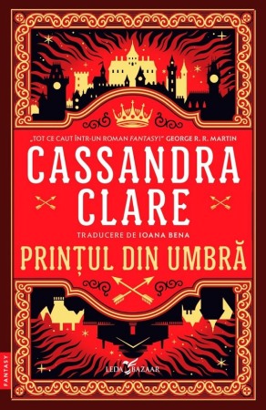 Fantasy - Printul din Umbra. Seria Cronicile din Castellane Vol.1