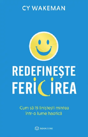 Psihologie, Pedagogie si Dezvoltare Personala - Redefineste fericirea