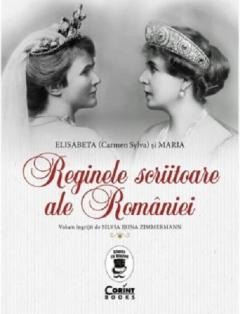 Istoria romanilor - Reginele scriitoare ale Romaniei