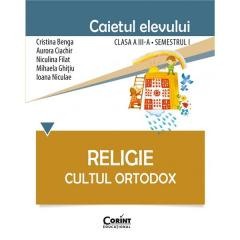 Invatamant primar - Religie. Cultul Ortodox - Caietul elevului clasa a III-a, semestrul I