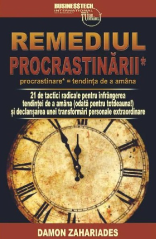 Business, economie, finante - Remediul procrastinarii