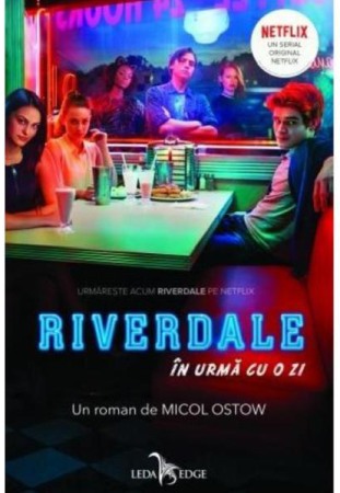 Fictiune - Riverdale - In urma cu o zi