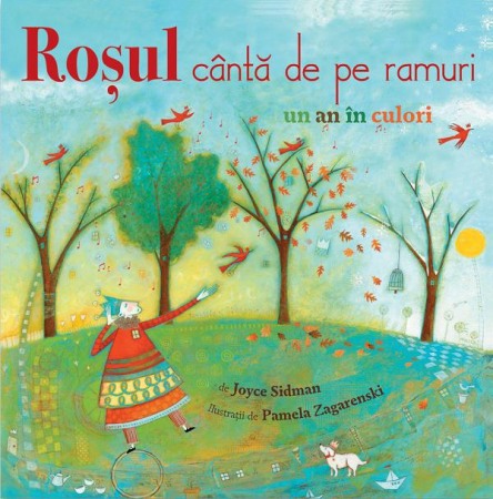 Literatura si fictiune - Rosul canta de pe ramuri. Un an in culori