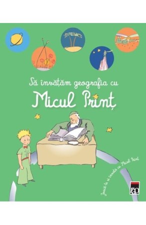 Activitati si jocuri pentru copii - Sa invatam geografia cu Micul Print