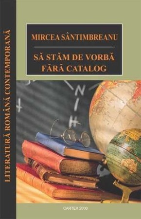 Literatura romana - Sa stam de vorba fara catalog
