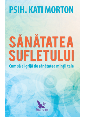 Dezvoltare personala - Sanatatea sufletului