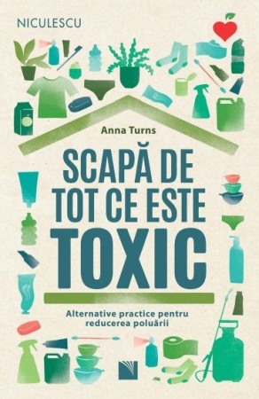 Sanatate - Scapa de tot ce este toxic