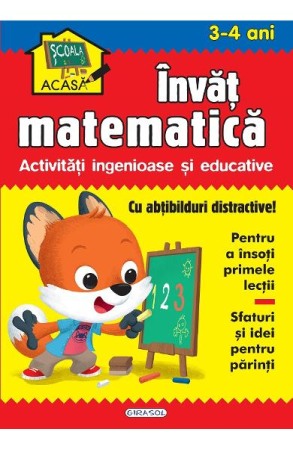 Activitati si jocuri pentru copii - Scoala acasa. Invat matematica 3-4 ani