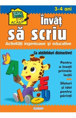 Activitati si jocuri pentru copii - Scoala acasa. Invat sa scriu 3-4 ani