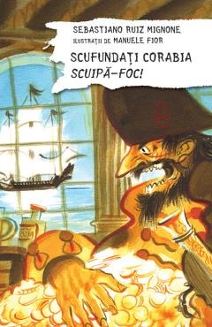 Literatura si fictiune - Scufundati Corabia Scuipa-Foc