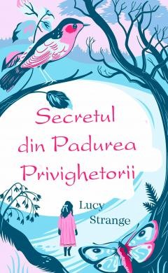 Young adult - Secretul din padurea privighetorii