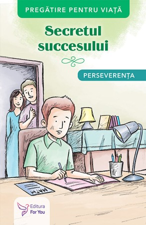 Dezvoltare personala - Secretul succesului. Perseverenta