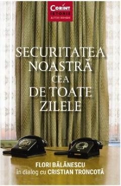 Memorii si jurnale - Securitatea noastra cea de toate zilele