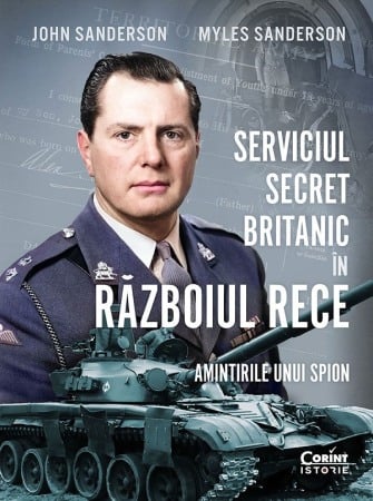 Istorie - Serviciul secret britanic in Razboiul Rece. Amintirile unui spion