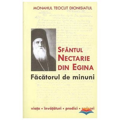 Crestin ortodox - Sfantul Nectarie din Egina, facatorul de minuni.