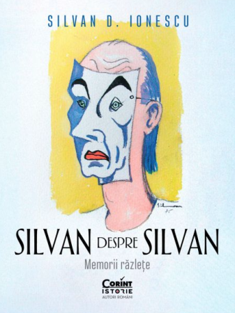 Biografii si memorii - Silvan despre Silvan