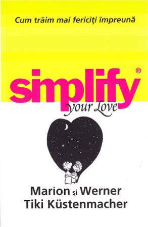 Dezvoltare personala - Simplify your love