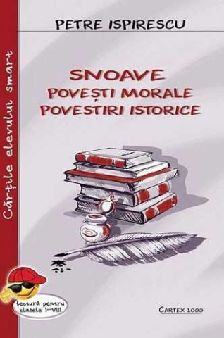 Carti pentru copii - Snoave. Povesti morale. Povestiri istorice