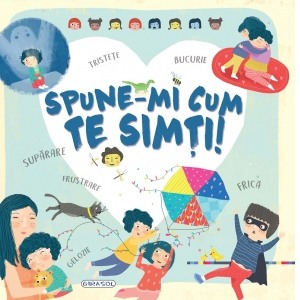 Activitati si jocuri pentru copii - Spune-mi cum te simti!