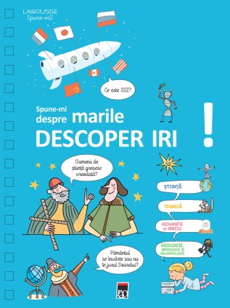 Atlase, dictionare si enciclopedii - Spune-mi despre marile descoperiri!